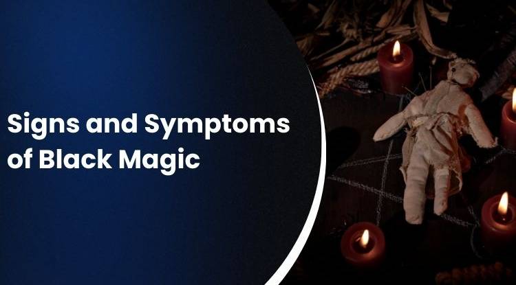 Signs and Symptoms of Black Magic in Islam